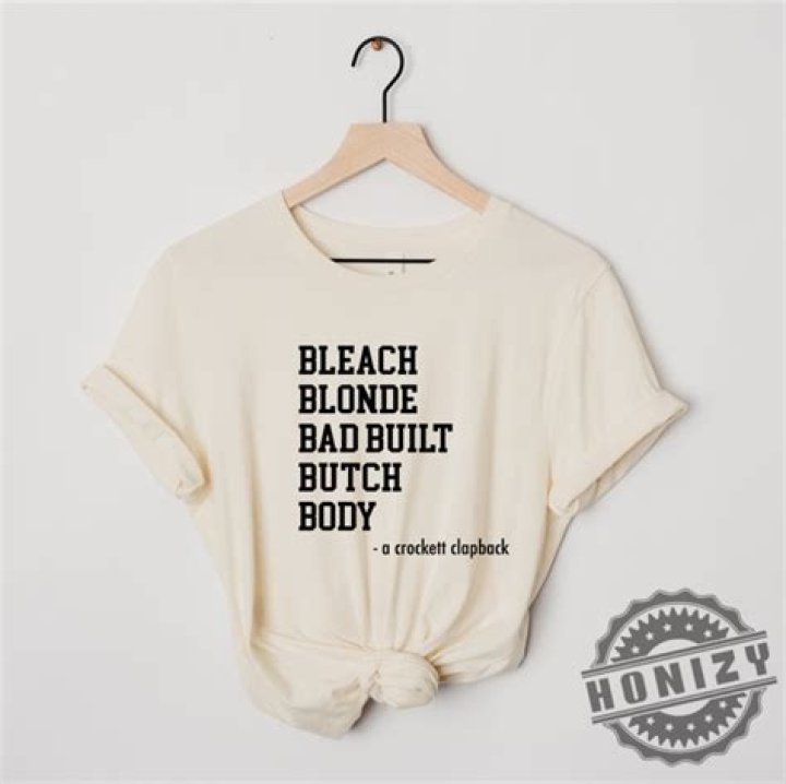 Bleach Blonde Bad Built Botched Body Shirt: A Fashion Statement or a Faux Pas?