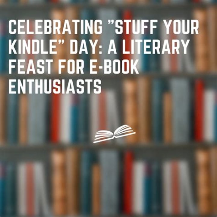 Stuff Your Kindle Day 2024: Celebrate the Joy of Reading