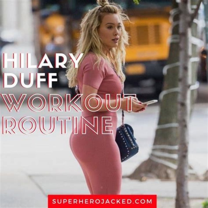 Unlocking the Secrets of Hilary Duff's Workout Routine